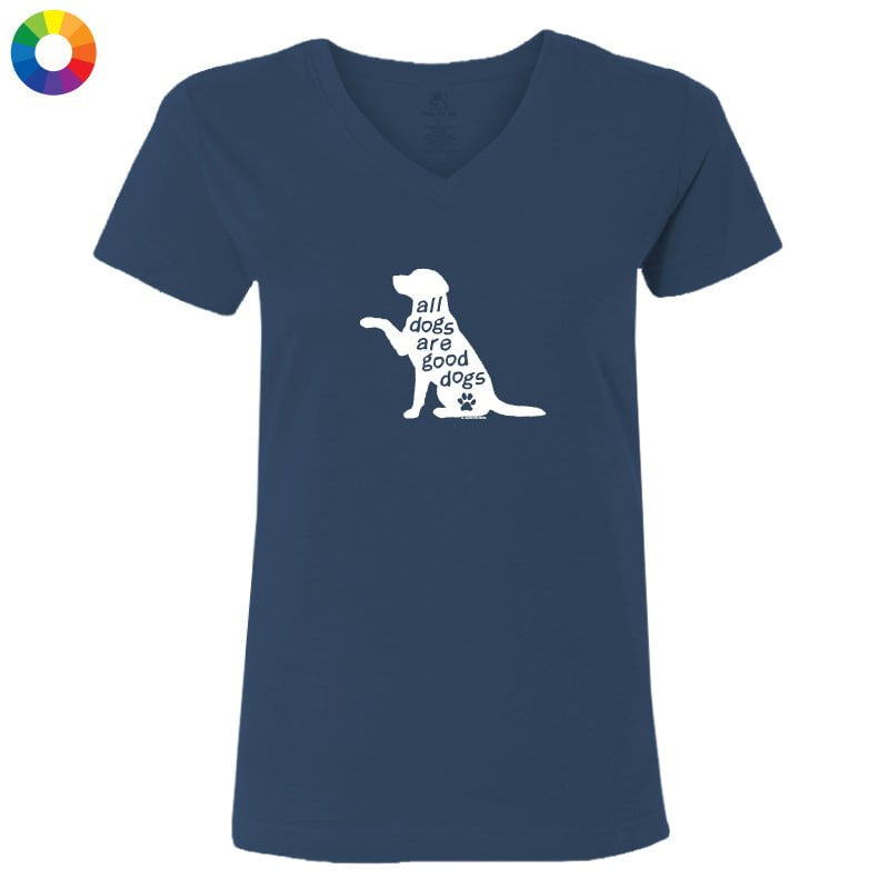 All Dogs are Good Dogs - Ladies T-Shirt V-Neck