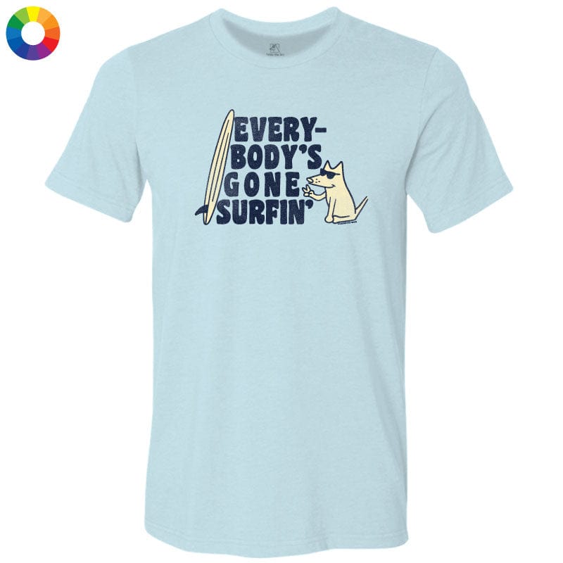 Everybodys Gone Surfin - Lightweight Tee
