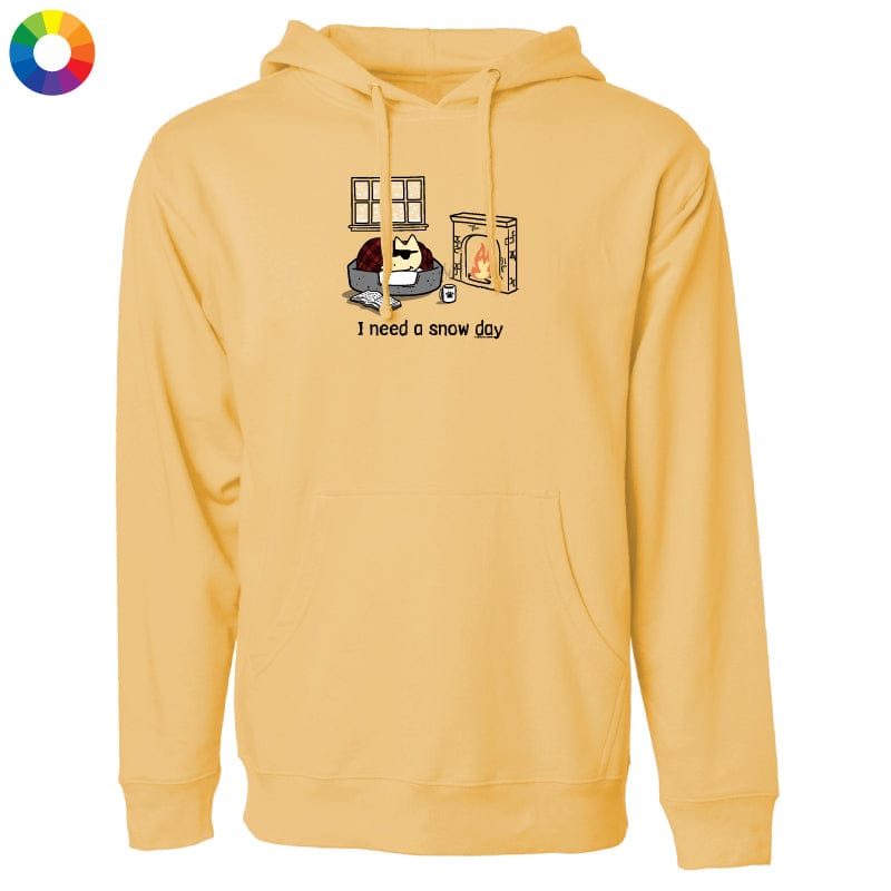 I Need A Snow Day - Sweatshirt Pullover Hoodie