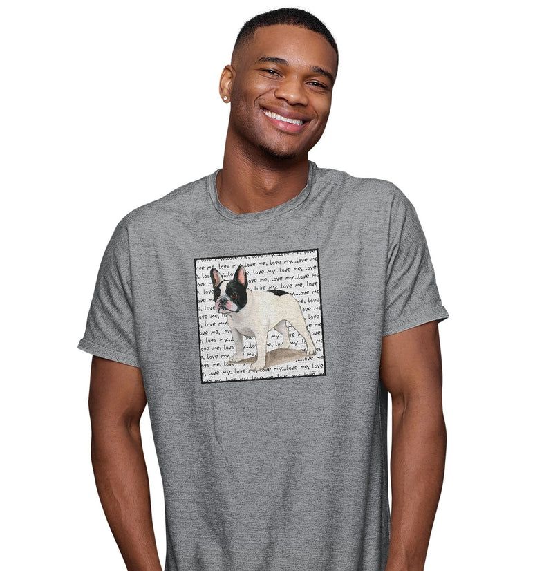 Black & White French Bulldog Love Text - Adult Unisex T-Shirt