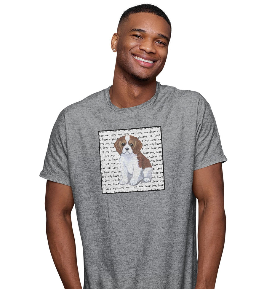 Cavalier King Charles Spaniel  Puppy Love Text - Adult Unisex T-Shirt