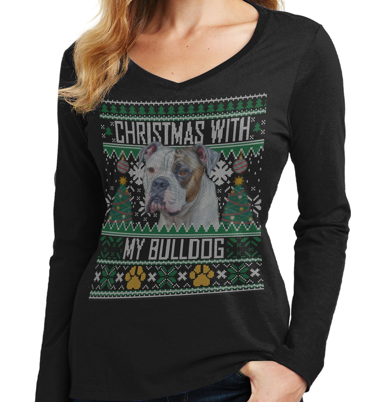 Ugly Christmas Sweater with My Bulldog - Women's V-Neck Long Sleeve T-Shirt