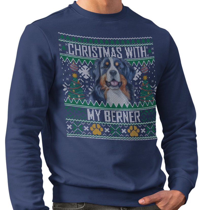 Ugly Christmas Sweater with My Bernese Mountain Dog - Adult Unisex Crewneck Sweatshirt