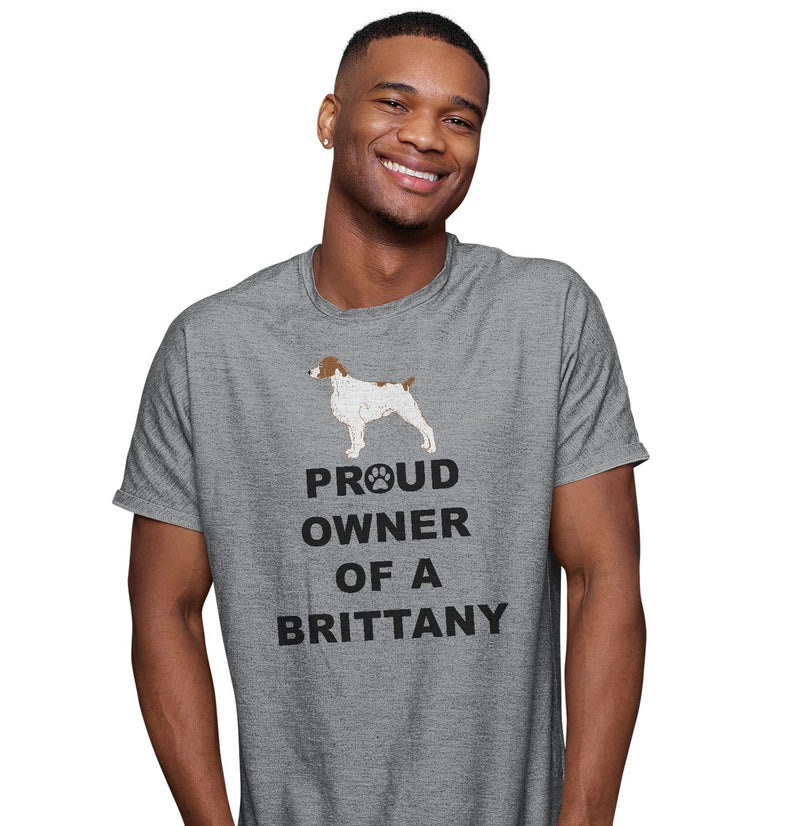 Brittany Proud Owner - Adult Unisex T-Shirt
