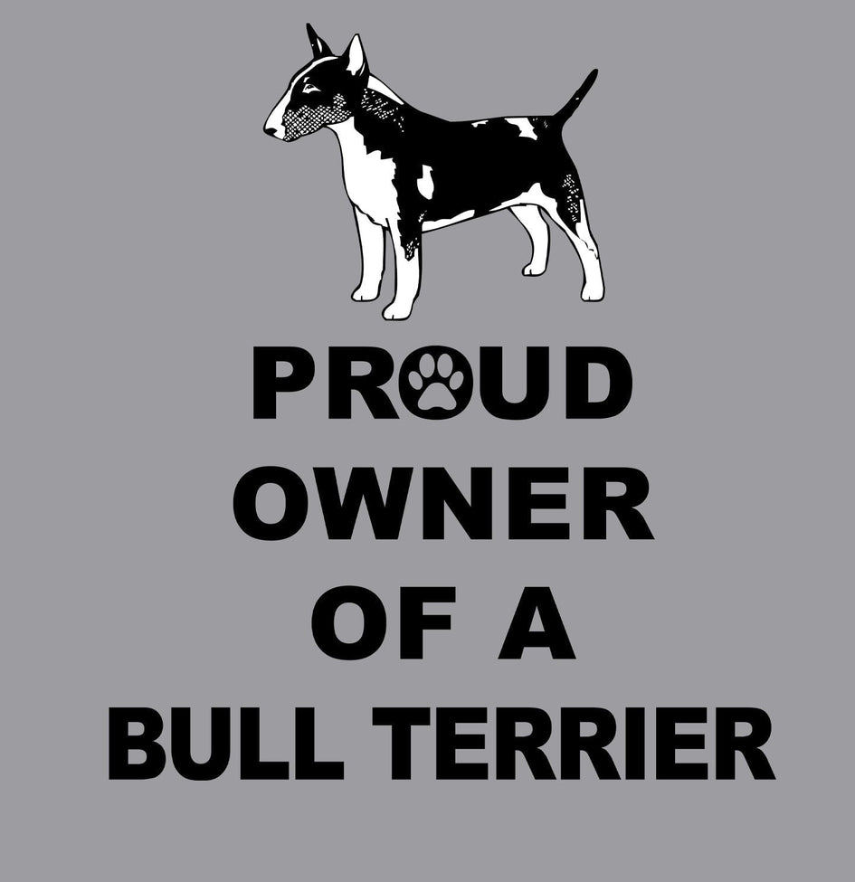 Bull Terrier Proud Owner - Adult Unisex T-Shirt