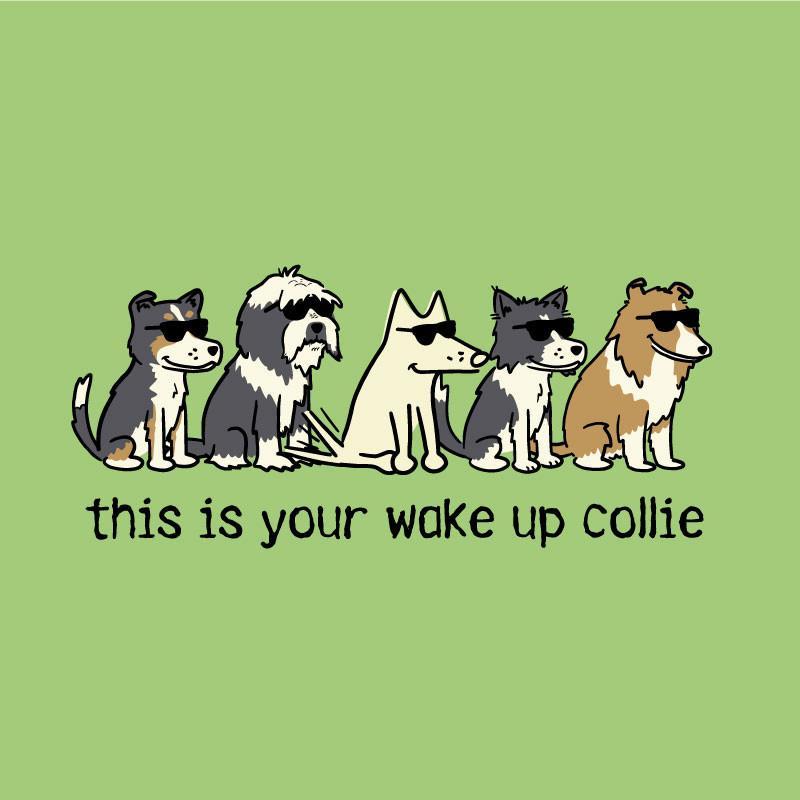 This Is Your Wake Up Collie - Ladies Night T-Shirt