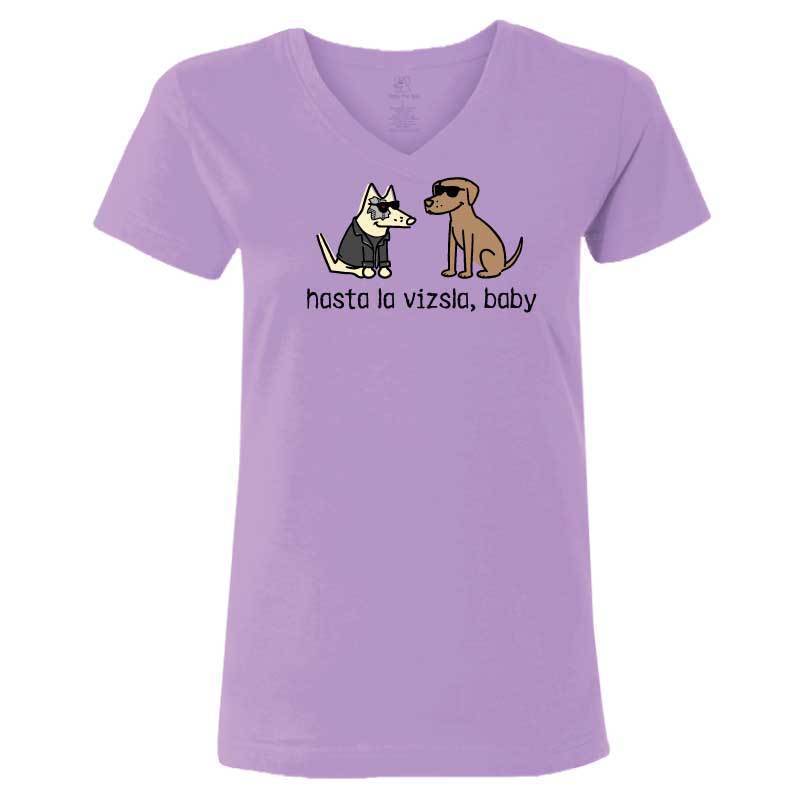 Hasta La Vizsla, Baby - Ladies T-Shirt V-Neck - Teddy the Dog T-Shirts and Gifts