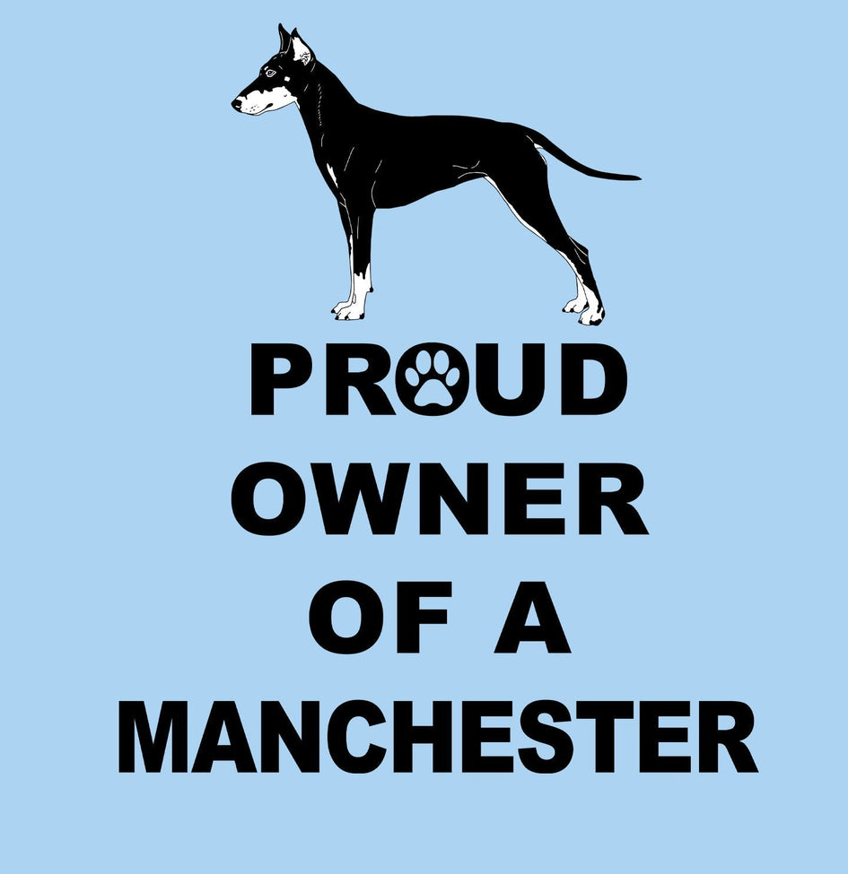 Manchester Terrier Proud Owner - Adult Unisex T-Shirt