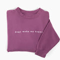 Dogs Make Me Happy - Embroidered Crewneck Sweatshirt