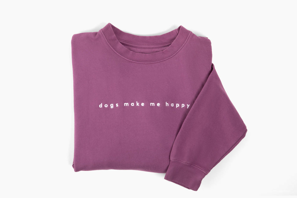 Dogs Make Me Happy - Embroidered Crewneck Sweatshirt