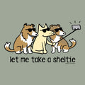 Let Me Take A Sheltie - Classic Tee