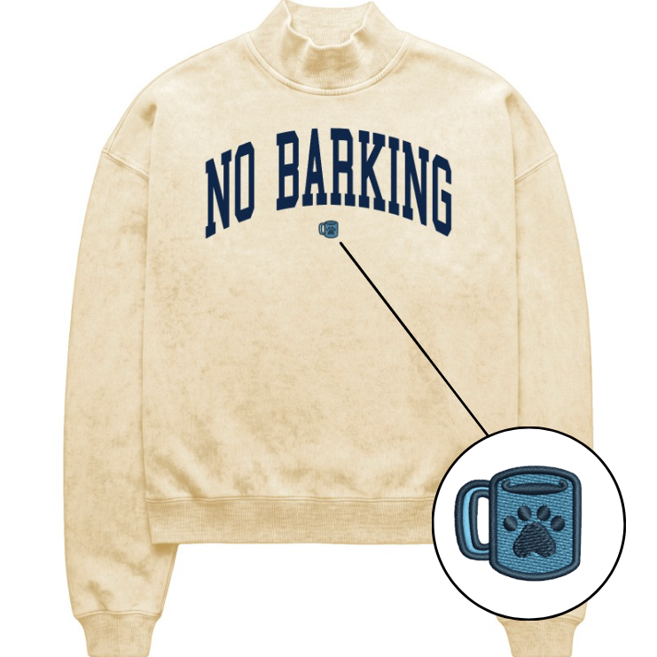 No Barking Embroidered Mock Neck Sweatshirt