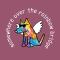 Somewhere Over The Rainbow Bridge - Classic Tee