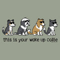 This Is Your Wake Up Collie - Classic Tee