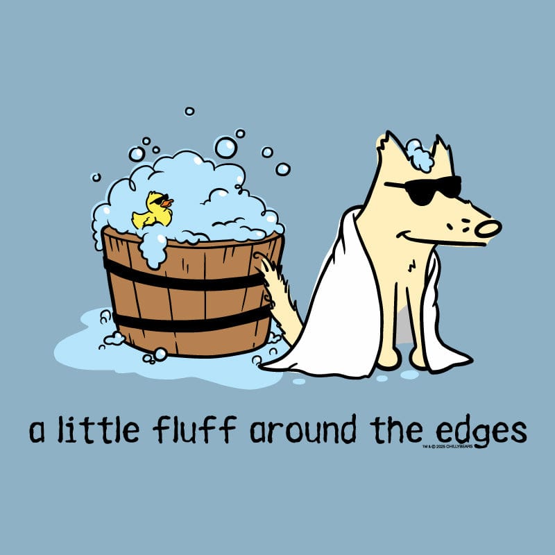 A Little Fluff Around the Edges  - Sweatshirt Pullover Hoodie
