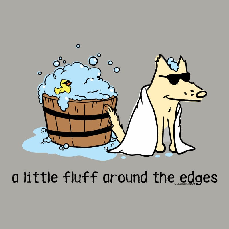 A Little Fluff Around the Edges  - Sweatshirt Pullover Hoodie