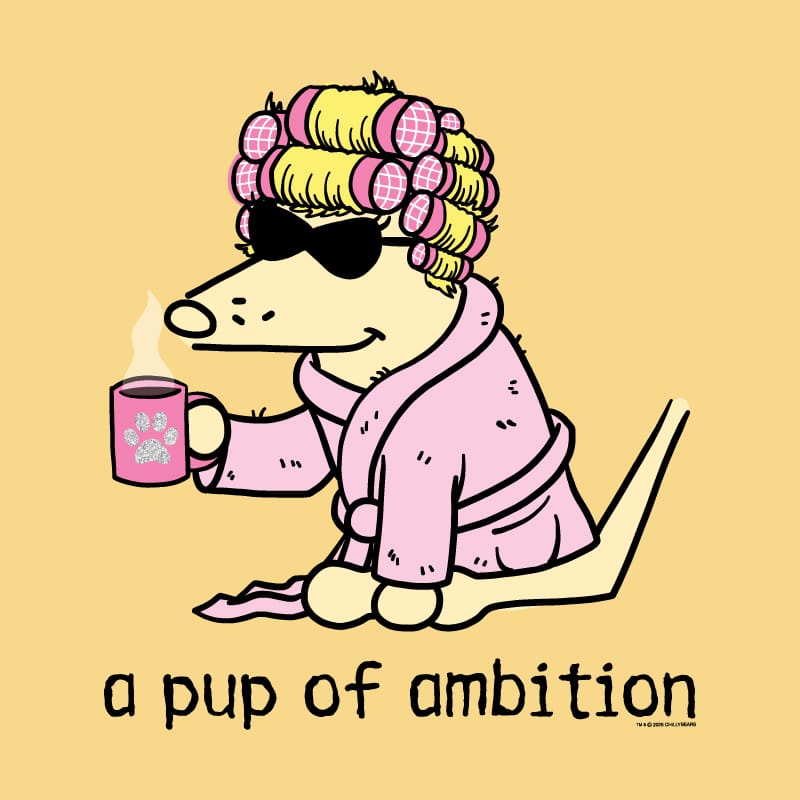 A Pup of Ambition - Sweatshirt Pullover Hoodie