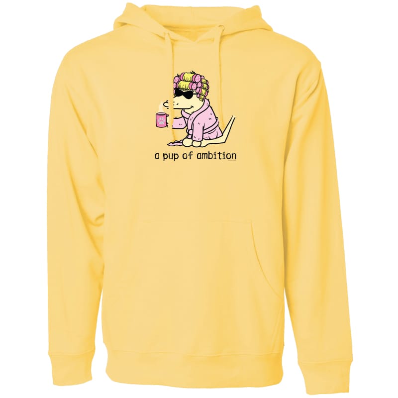 A Pup of Ambition - Sweatshirt Pullover Hoodie