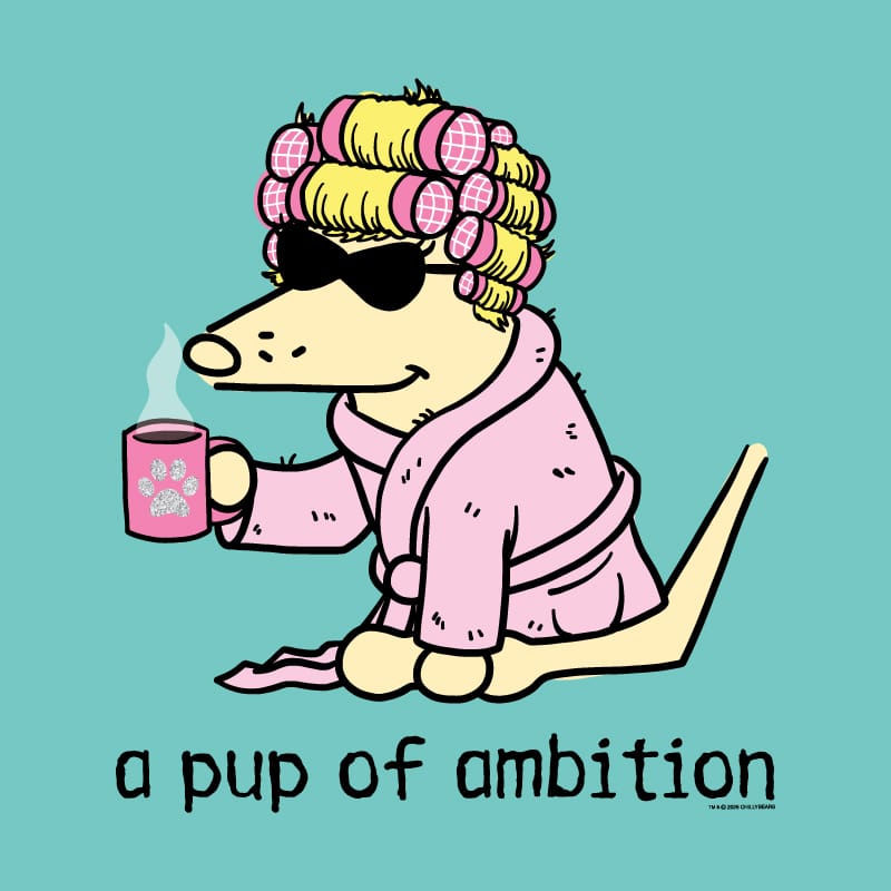 A Pup of Ambition - Sweatshirt Pullover Hoodie