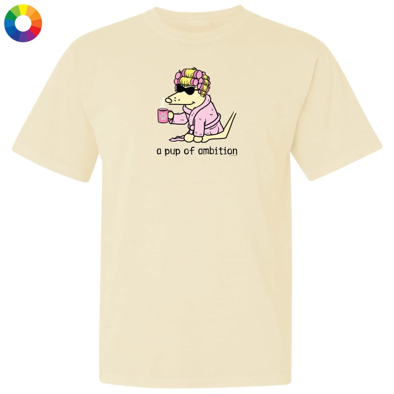 A Pup of Ambition - Classic Tee