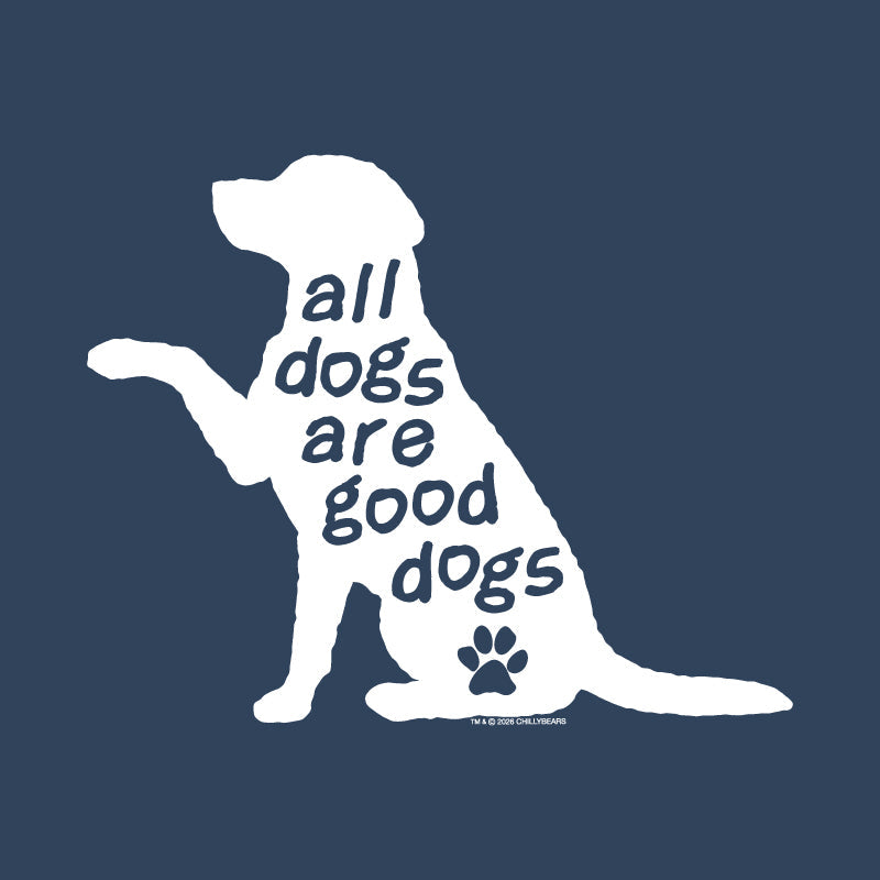 A white silhouette of a sitting dog with its right paw raised, filled with the phrase 'all dogs are good dogs' in dark navy lettering, plus a small paw print and tiny copyright text on a dark navy background.