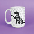 A white ceramic mug with a black silhouette of a dog and the text 'all dogs are good dogs' on a purple background.