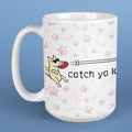 Catch Ya Later - Large Coffee Mug