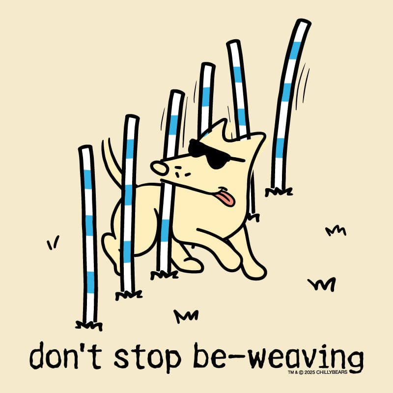 Don't Stop Be Weaving - Classic Long-Sleeve T-Shirt