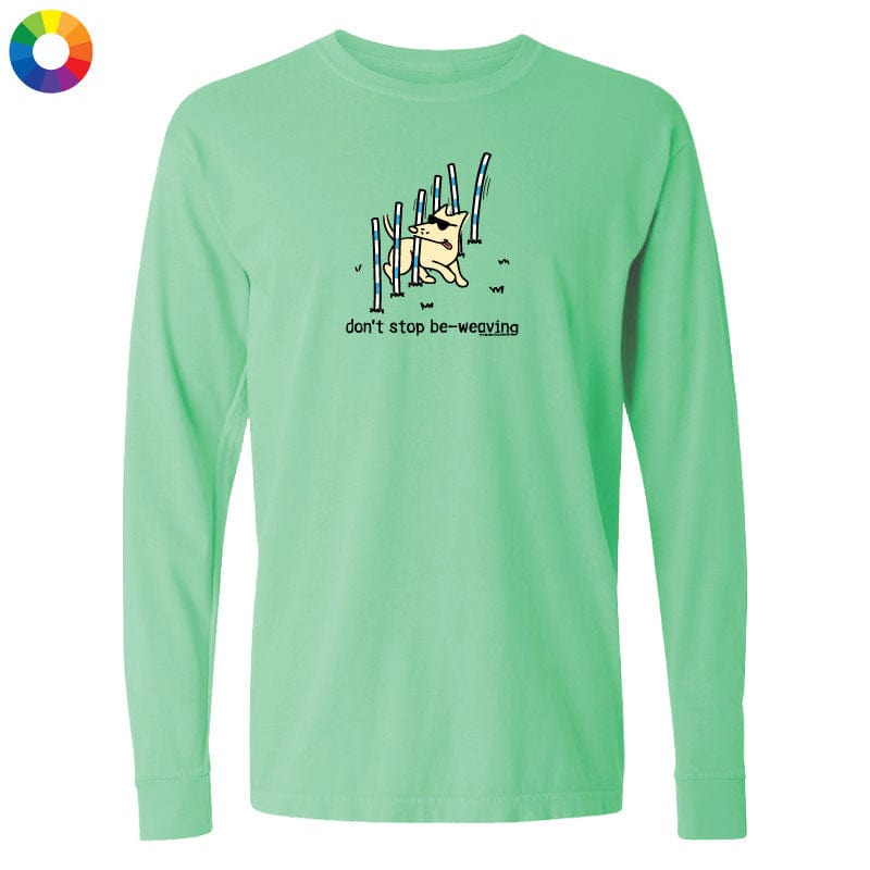 Don't Stop Be Weaving - Classic Long-Sleeve T-Shirt