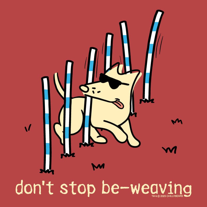 Don't Stop Be Weaving - Sweatshirt Pullover Hoodie