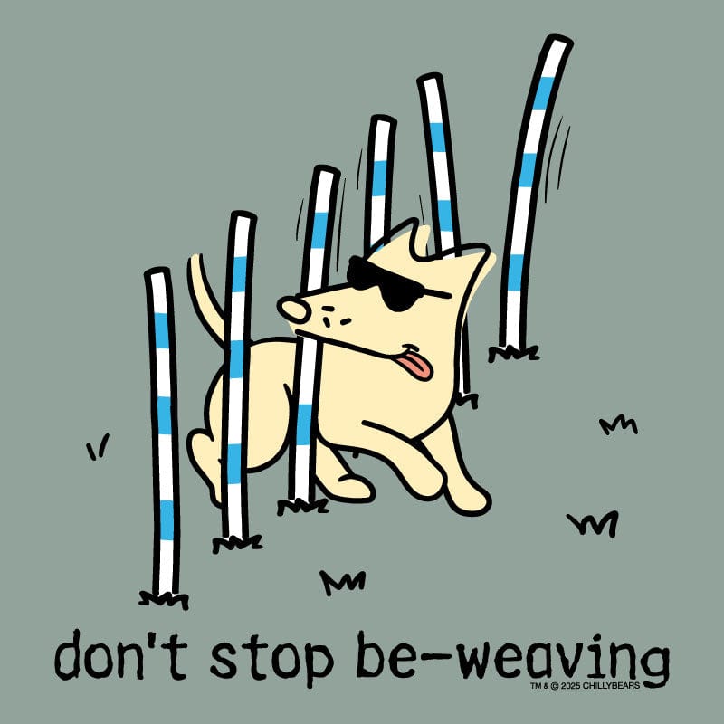 Don't Stop Be Weaving - Sweatshirt Pullover Hoodie