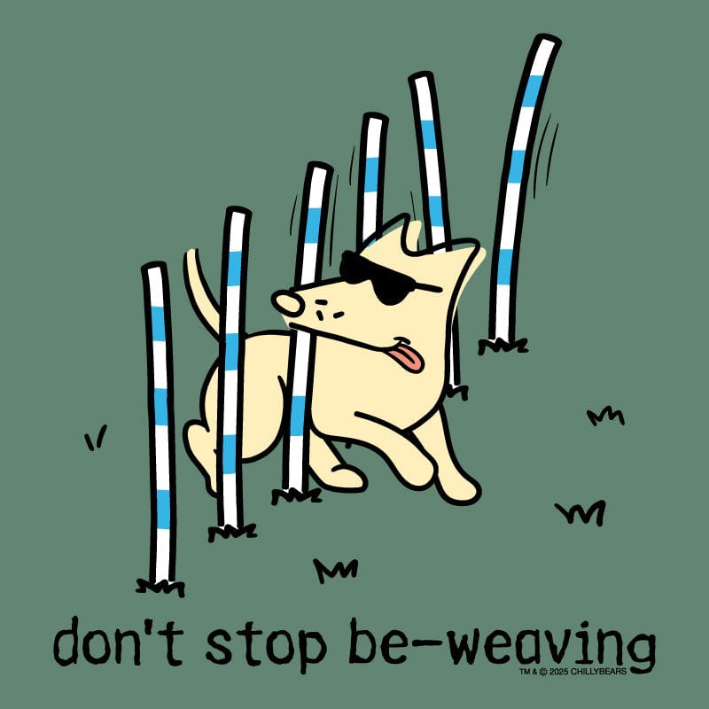 Don't Stop Be Weaving - Classic Tee