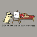 Cartoon dog drawing another dog on a easel with text 'draw me like one of your frenchies' on a gray background.