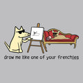 Cartoon dog drawing another dog on a easel with text 'draw me like one of your frenchies' on a gray background.