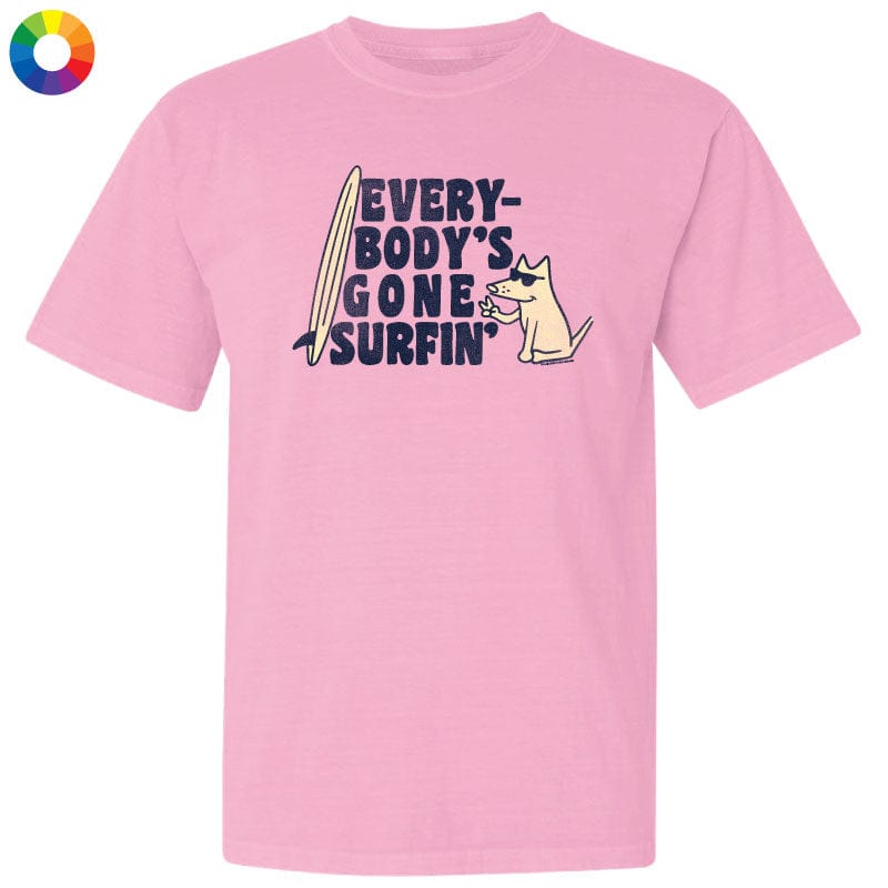 Everybodys Gone Surfin  - Classic Tee