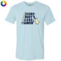 Everybodys Gone Surfin  - Lightweight Tee