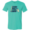 Everybodys Gone Surfin  - Lightweight Tee