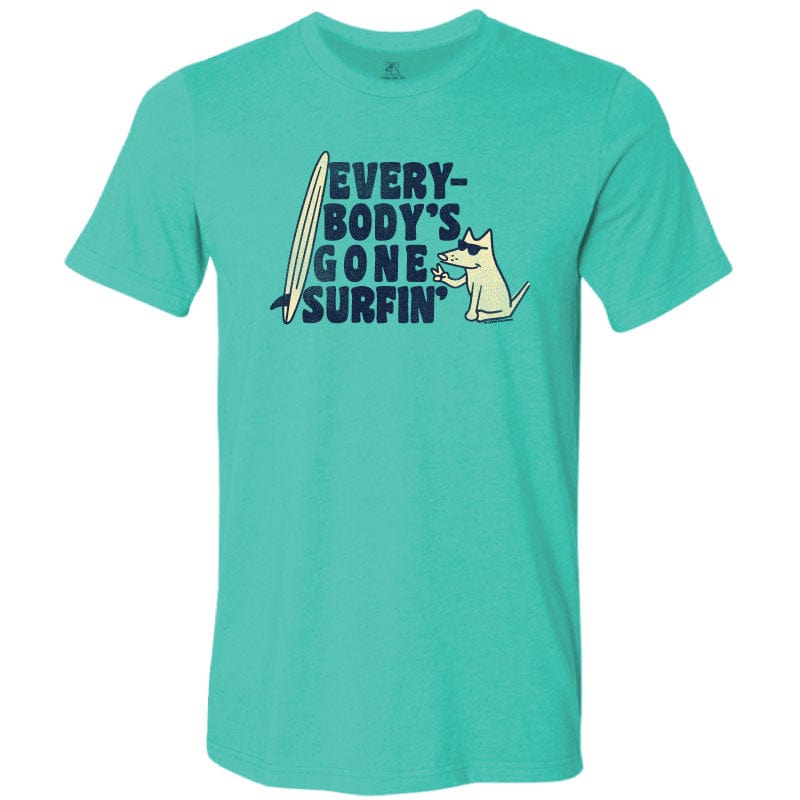 Everybodys Gone Surfin  - Lightweight Tee