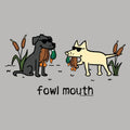 Fowl Mouth - Lightweight Tee