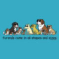 Furends Come in All Shapes and Sizes - Lightweight Tee