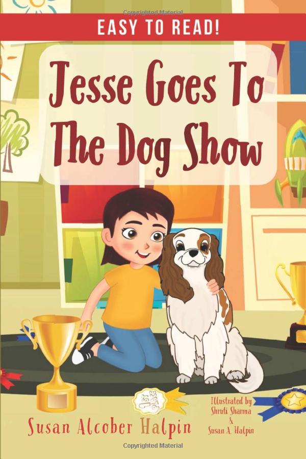 Jesse Goes To The Dog Show: Easy To Read (Jesse's Dog Adventures)
