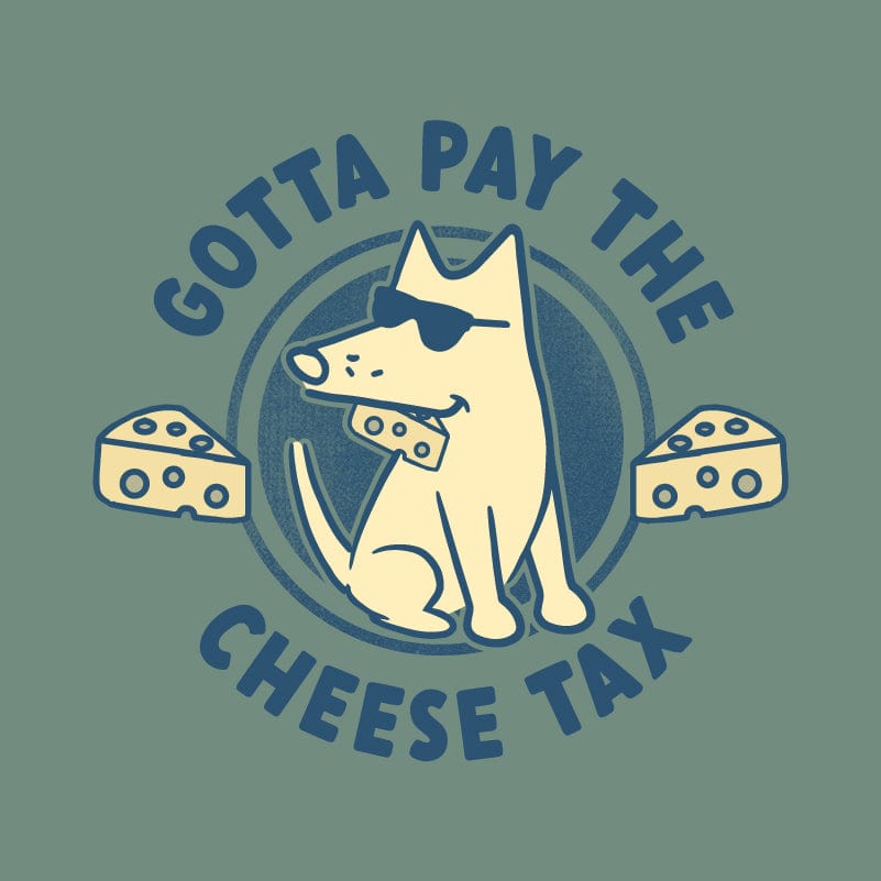 Cheese Tax - Sweatshirt Pullover Hoodie