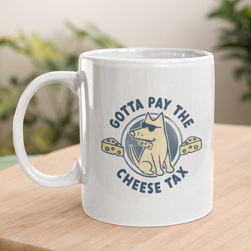 Cheese Tax - Coffee Mug