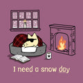 I Need A Snow Day - Classic Long-Sleeve T-Shirt
