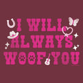 I Will Always Woof You - Lightweight Tee
