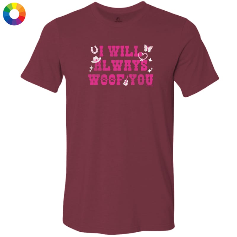 I Will Always Woof You - Lightweight Tee