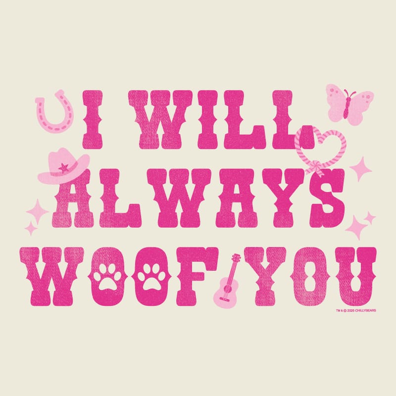 I Will Always Woof You - Classic Tee