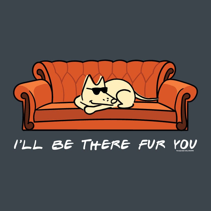I'll Be There Fur You - Crewneck Sweatshirt