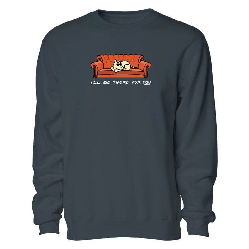 I'll Be There Fur You - Crewneck Sweatshirt