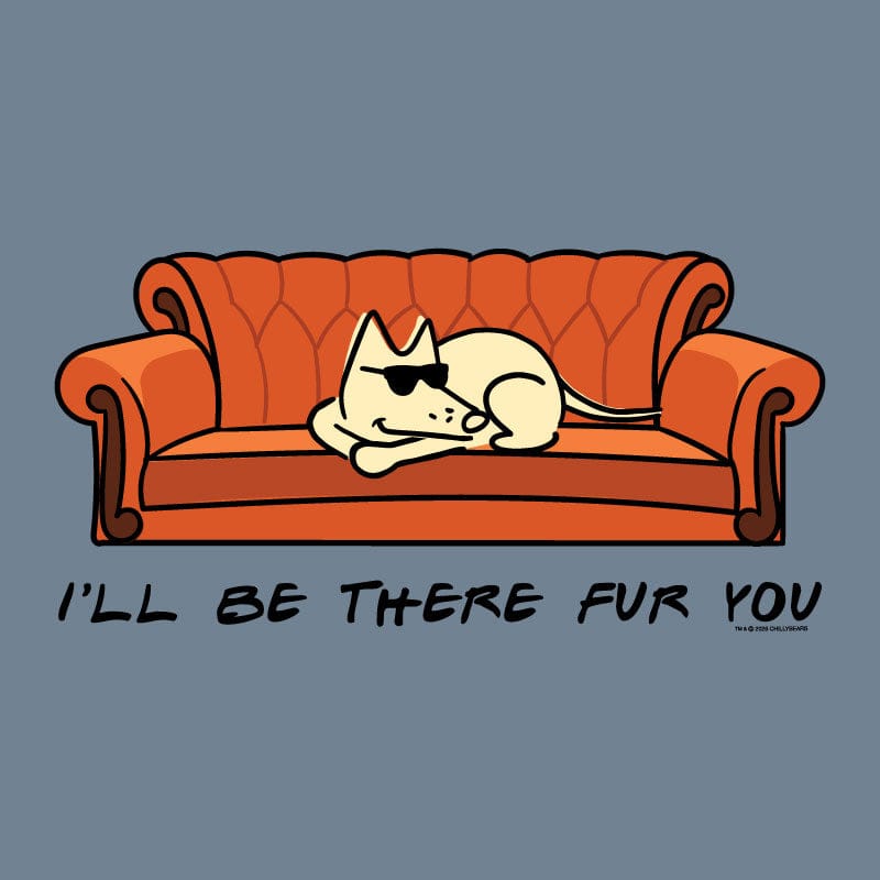 I'll Be There Fur You - Classic Tee